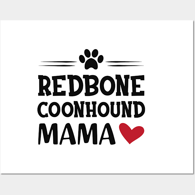 Redbone Coonhound Mama Wall Art by KC Happy Shop